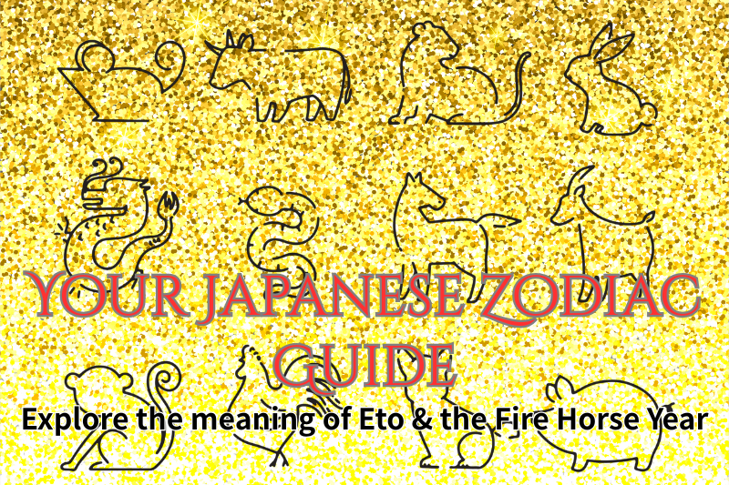 Line art illustrations of the 12 Japanese zodiac animals arranged on a sparkling gold background, with the text "Your Japanese Zodiac Guide – Explore the meaning of Eto & the Fire Horse Year" in red and black fonts.