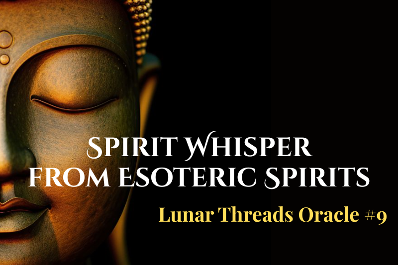Spirit Whisper from Esoteric Spirits – Lunar Threads Oracle #9 cover featuring a serene Buddha statue in warm golden light and dark background