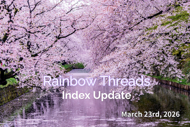 A serene cherry blossom tunnel over a quiet river in Japan, where soft pink petals and flowing water create a peaceful spring atmosphere, featured as a Rainbow Threads Index update.